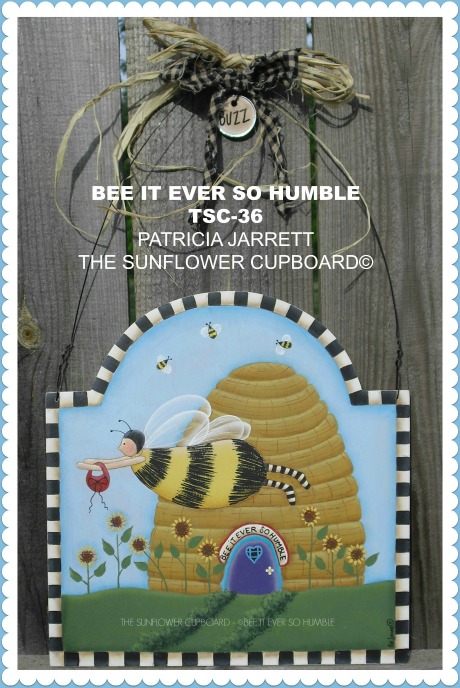  #006 BEE IT EVER SO HUMBLE